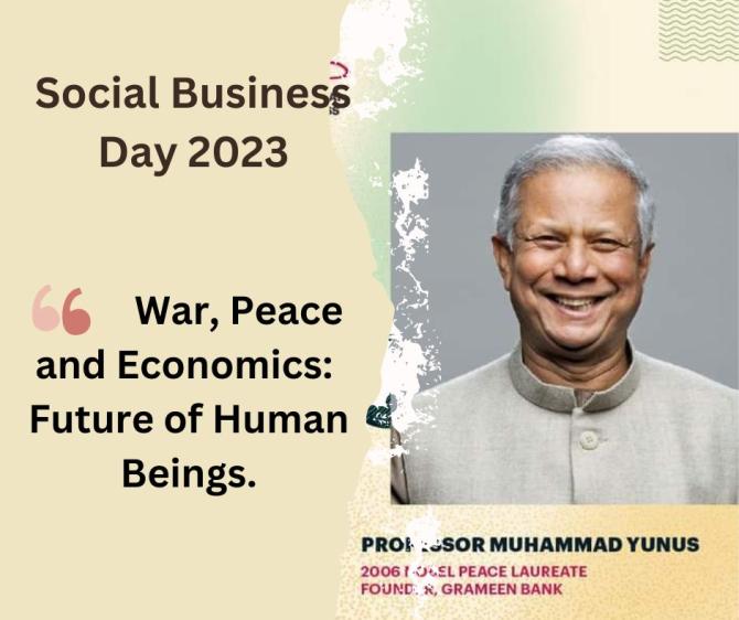 স্যোসাল বিসিনেস ডে এবং প্রফেসর মোহাম্মদ ইউনুস। স্যোসাল বিসিনেস ডে এবং প্রফেসর মোহাম্মদ ইউনুস।